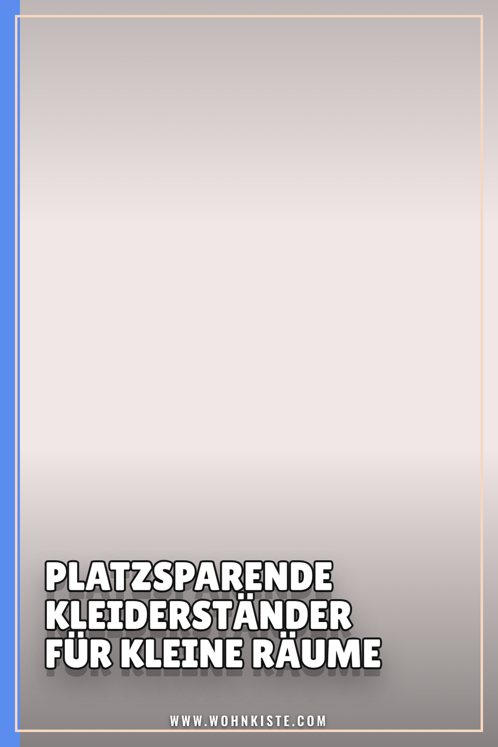 Pinterest Pin Platzsparende Kleiderständer für kleine Räume