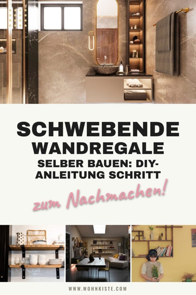 Schwebende Wandregale selber bauen: DIY-Anleitung Schritt für Schritt