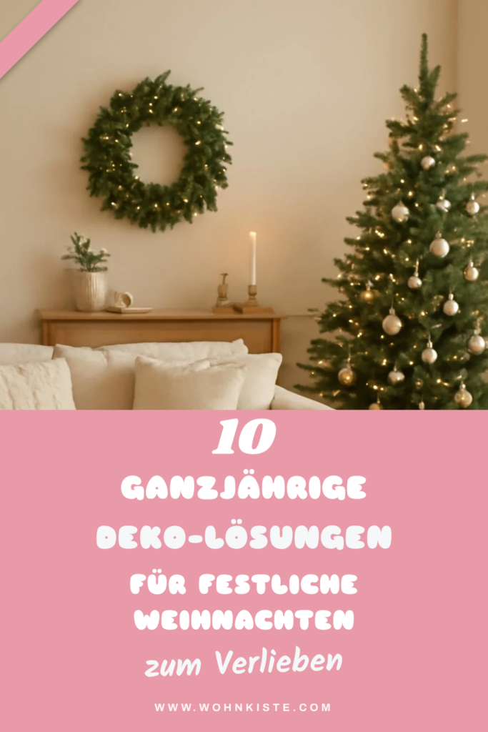 10 ganzjährige Deko-Lösungen für festliche Weihnachten