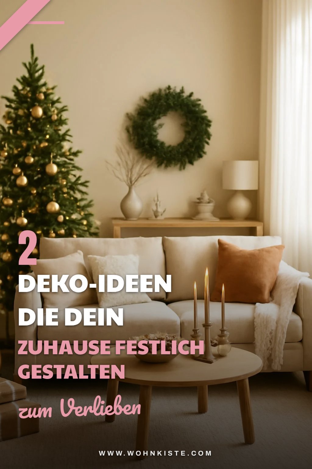 So schaffst du eine zeitlose Weihnachtsatmosphäre das ganze Jahr über