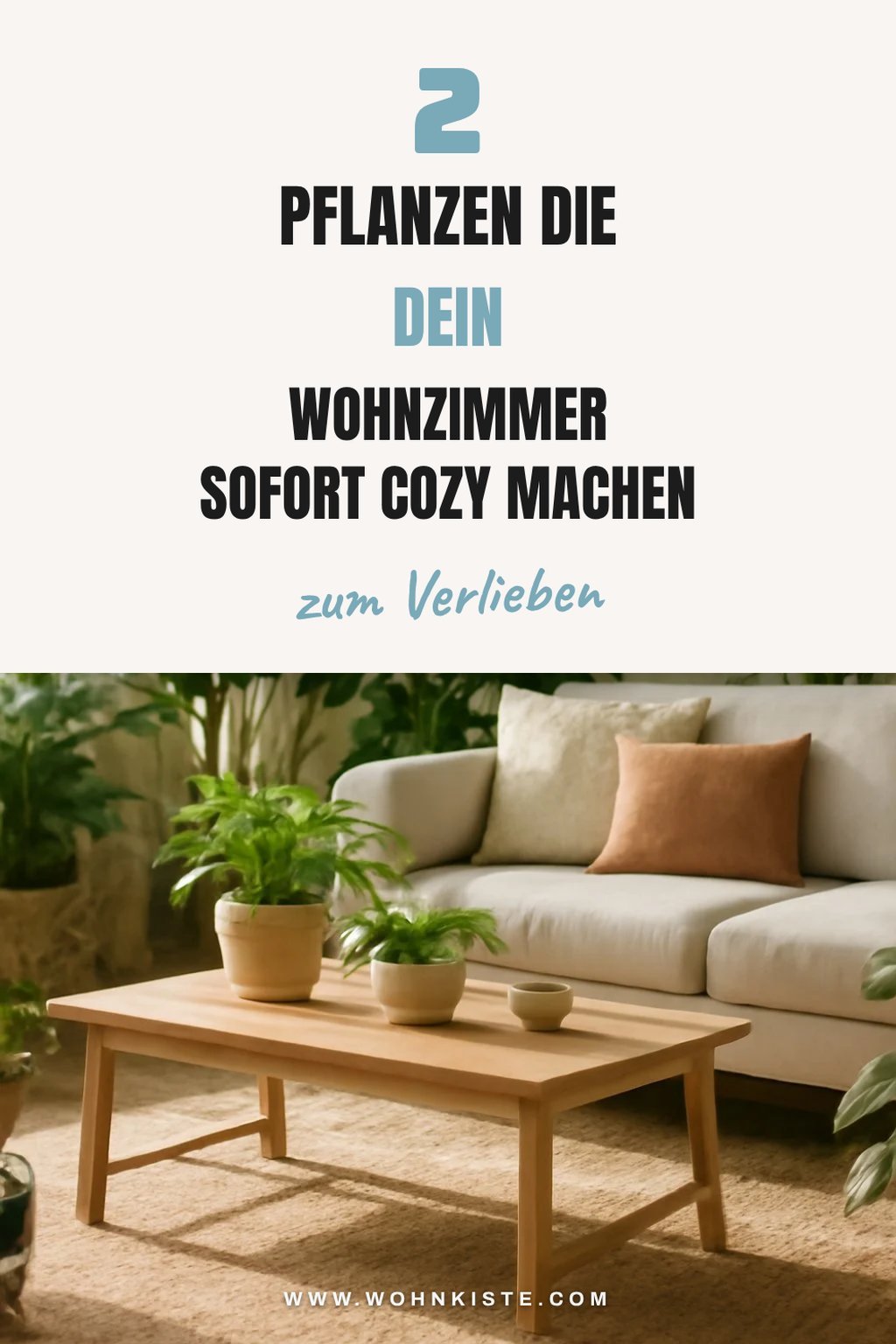 Wie du dein Wohnzimmer mit Pflanzen gemütlich machst