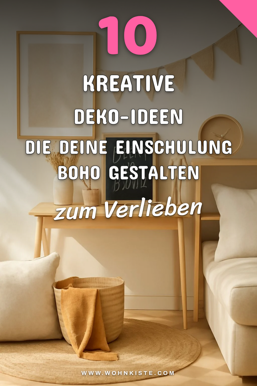 10 kreative Deko-Ideen die deine Einschulung boho gestalten — Deko-Ideen deine Einschulung