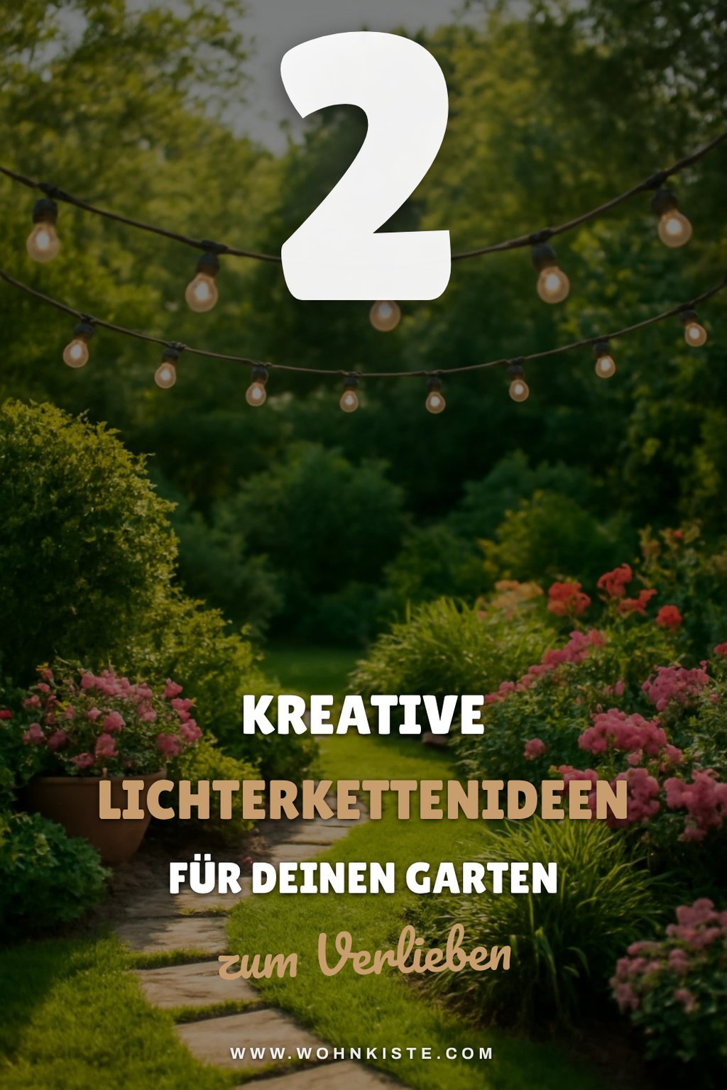 Kreative Ideen für Lichterketten im Garten