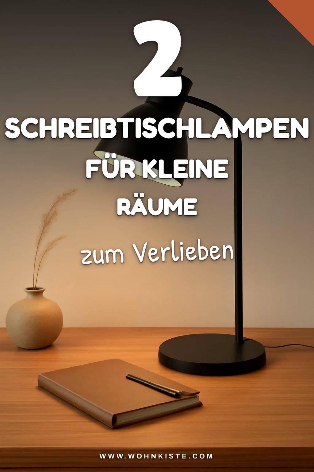Schreibtischlampen für kleine Räume