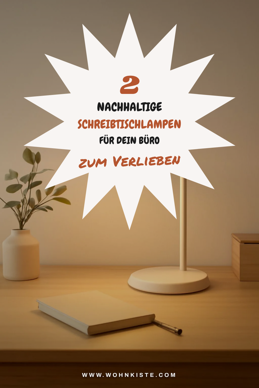 Nachhaltige Schreibtischlampen