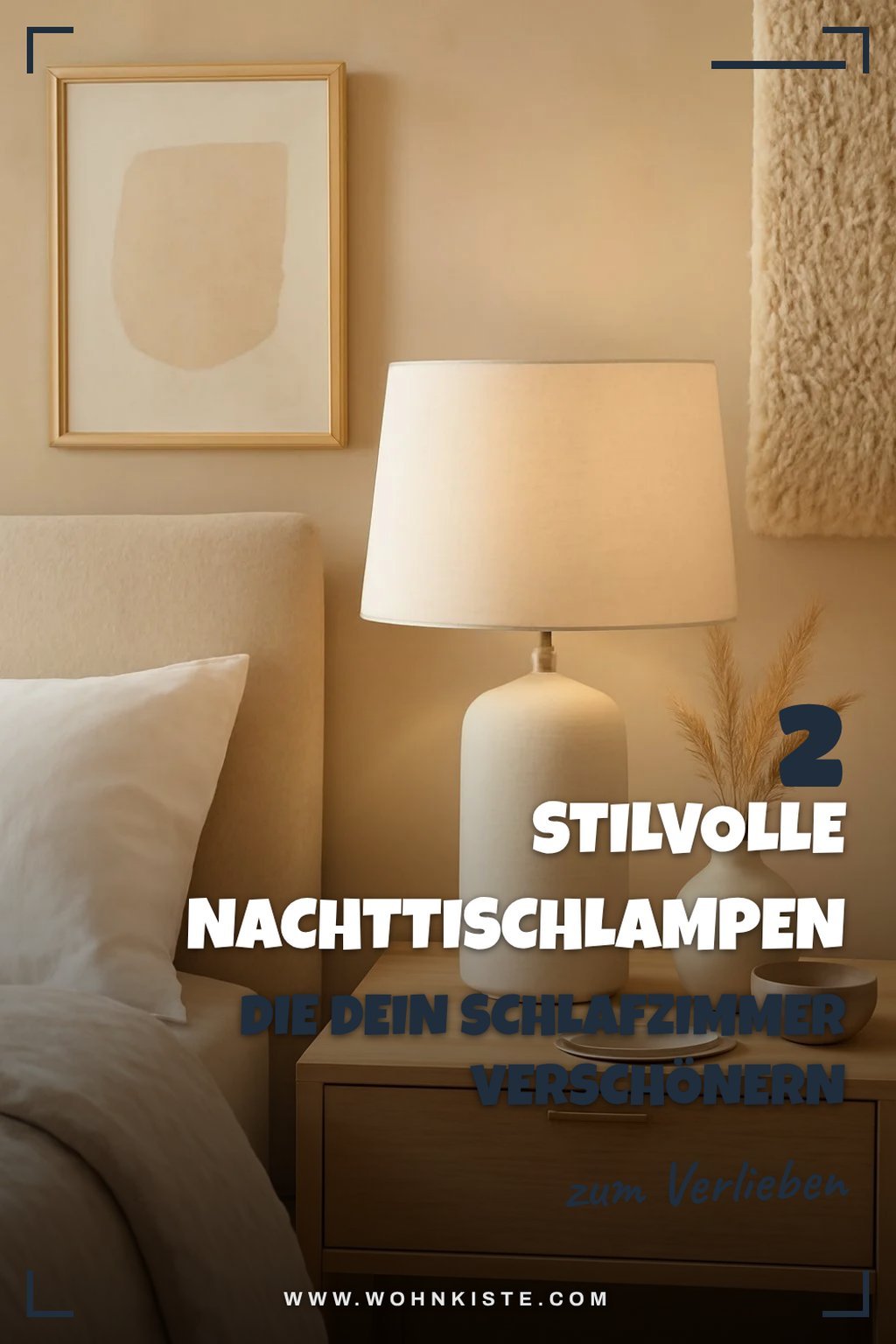 So findest du die perfekte Nachttischlampe für dein Schlafzimmer