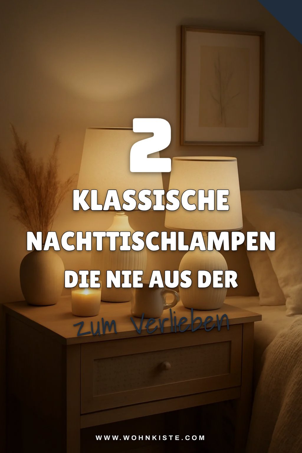 Klassische Nachttischlampen für zeitlose Eleganz