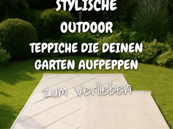 10 stylische outdoor teppiche die deinen Garten aufpeppen