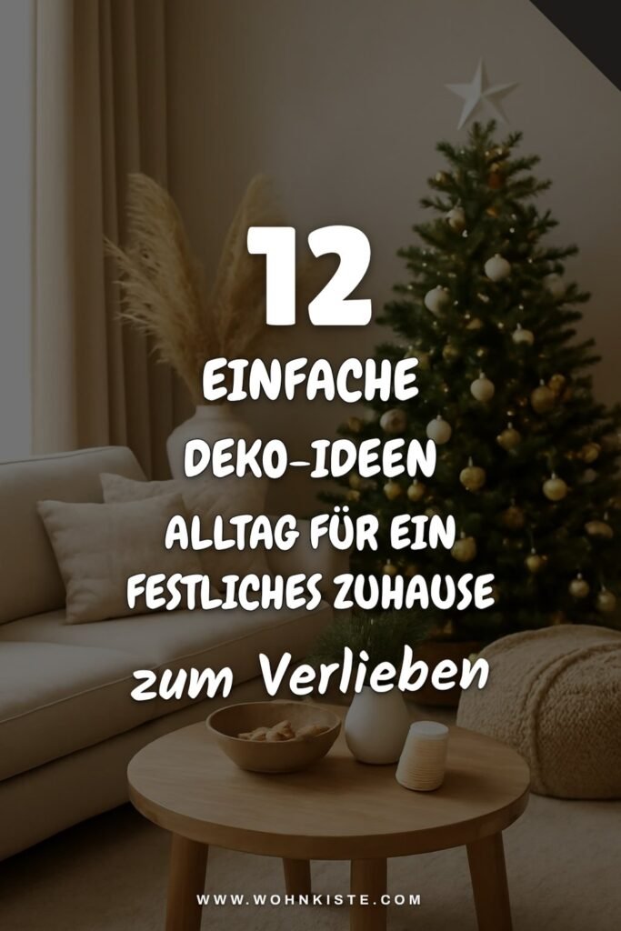 12 einfache Deko-Ideen Alltag für ein festliches Zuhause