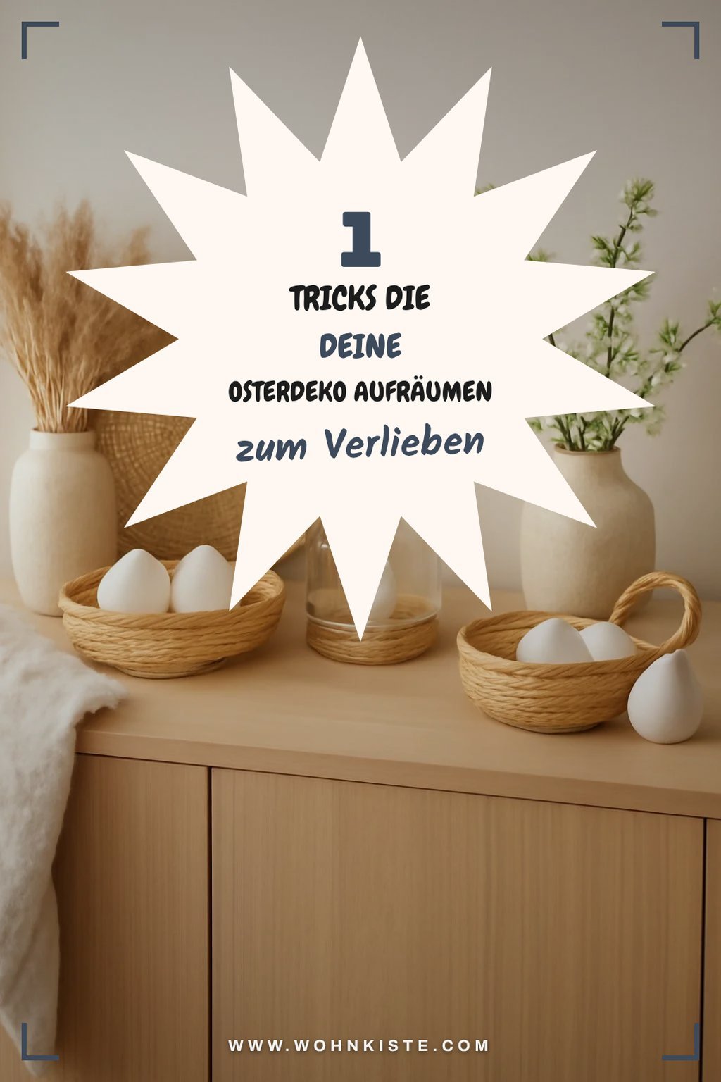 So schaffst du Ordnung bei deiner Osterdeko