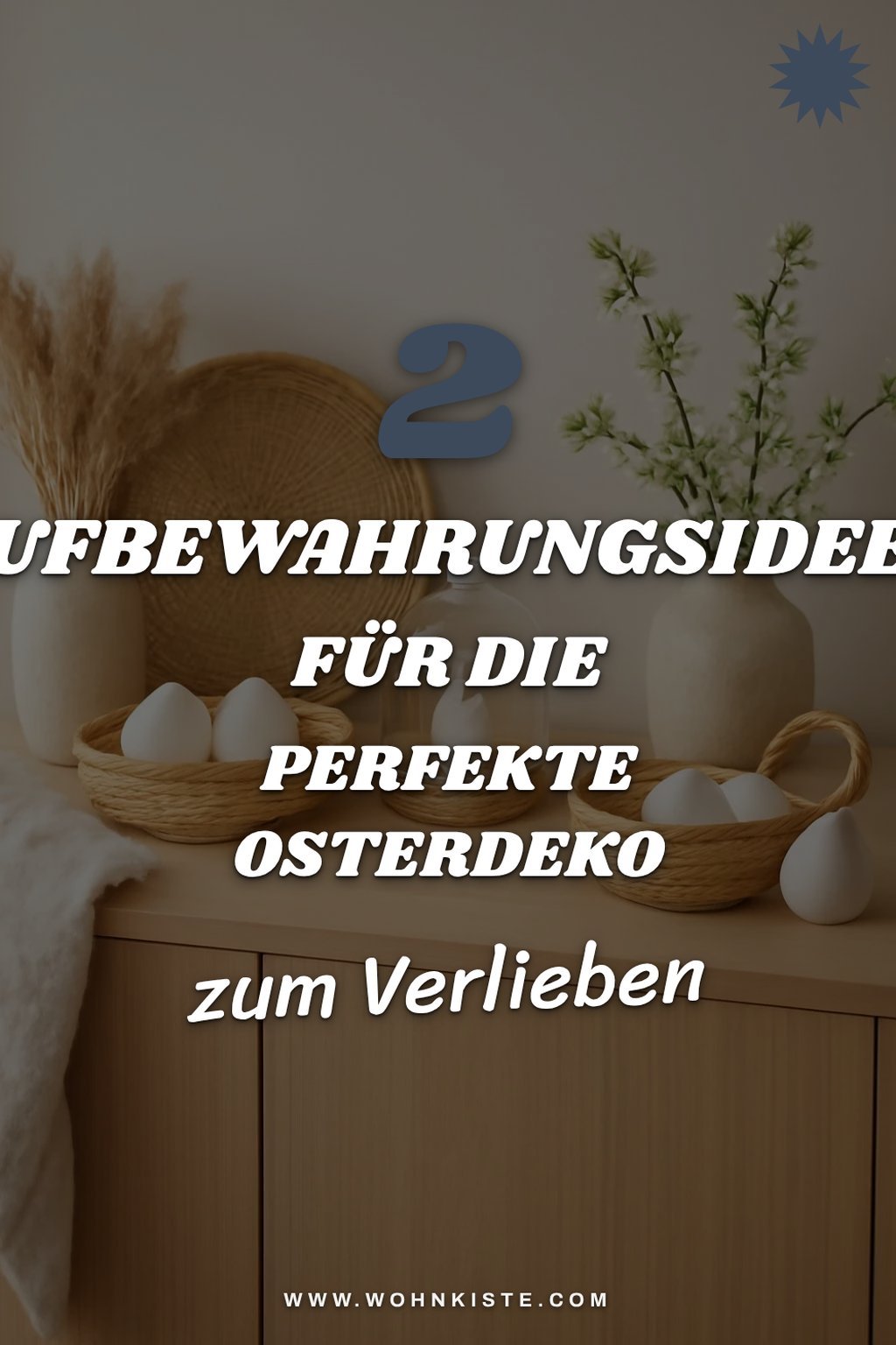 Dekorative Aufbewahrung für Ostern