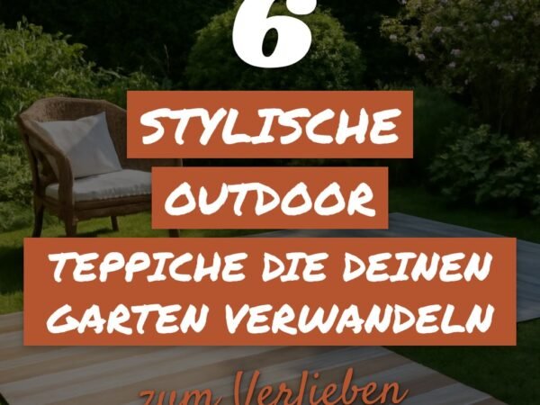 6 stylische outdoor teppiche die deinen Garten verwandeln