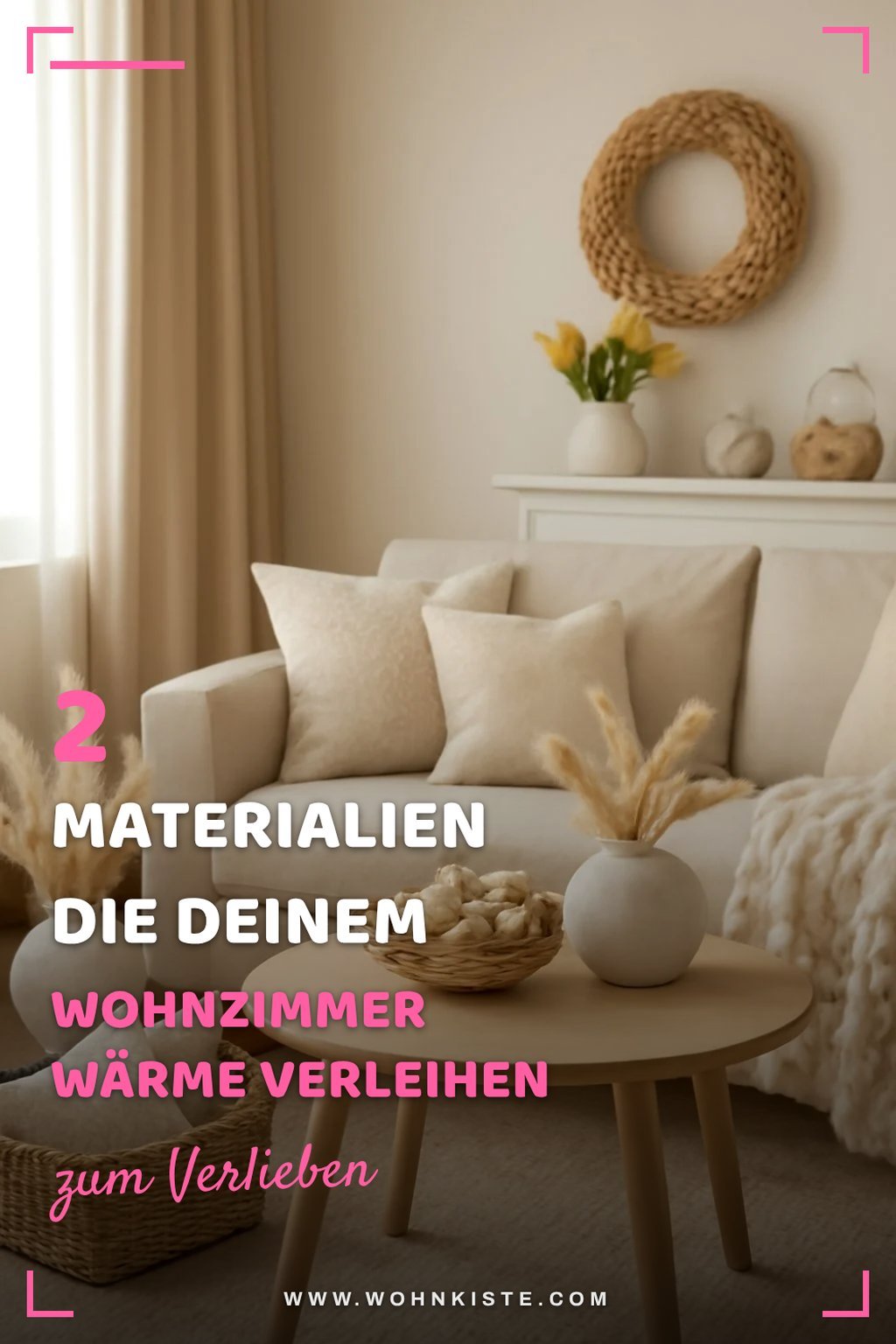Natürliche Materialien für ein warmes Ambiente