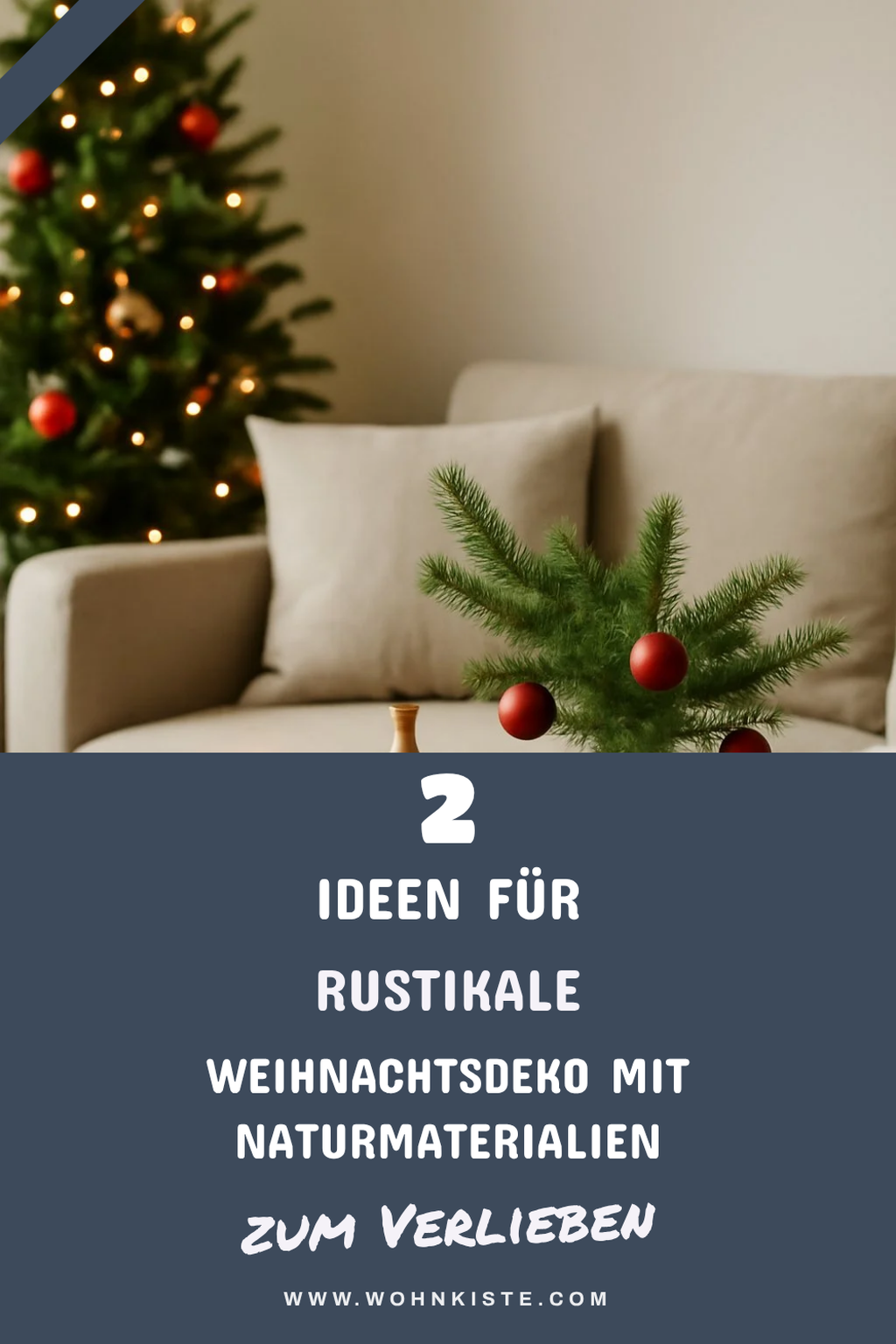 Naturmaterialien für eine rustikale Weihnachtsdeko