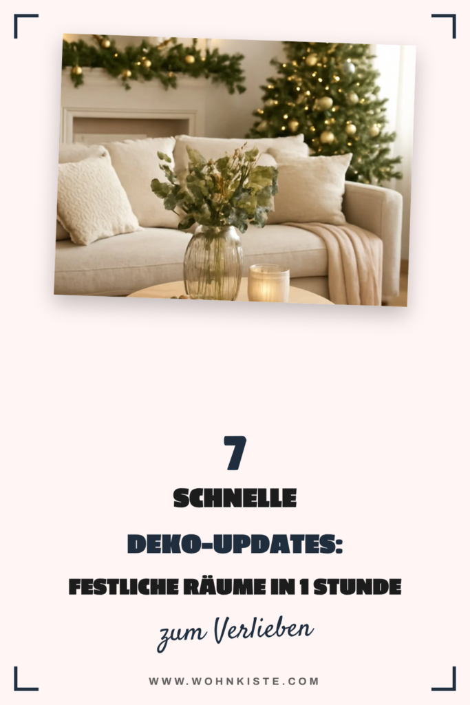 7 schnelle Deko-Updates: Festliche Räume in 1 Stunde