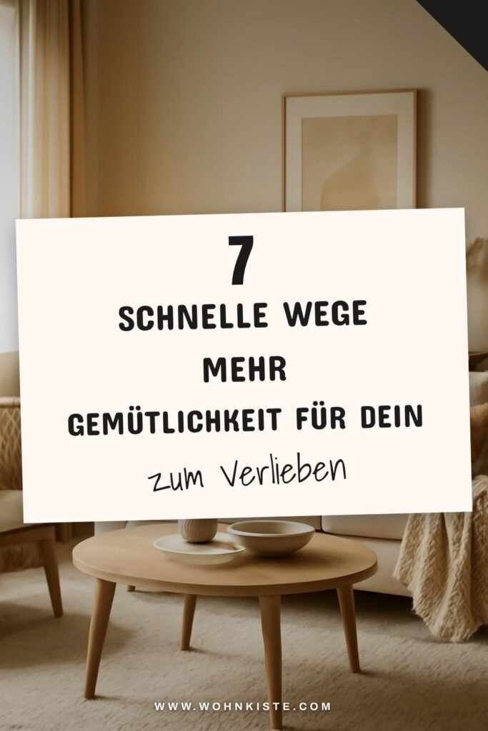 7 schnelle Wege mehr Gemütlichkeit für dein Zuhause schaffen
