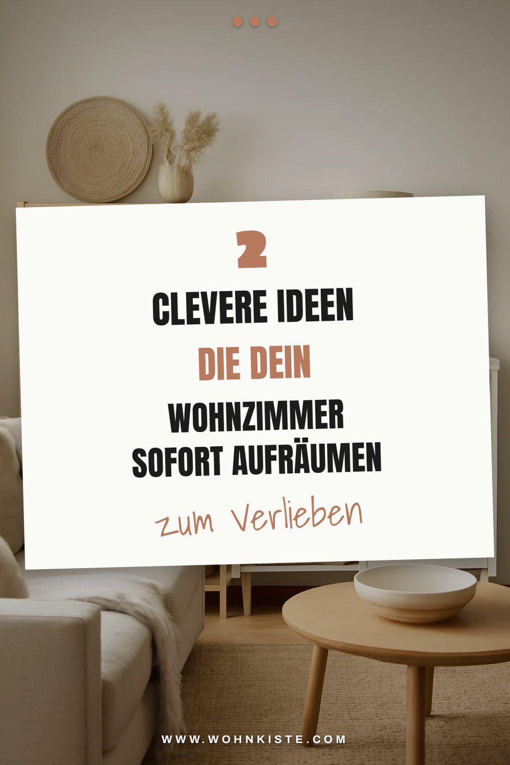 So bringst du Ordnung ins Wohnzimmer mit cleveren Aufbewahrungslösungen