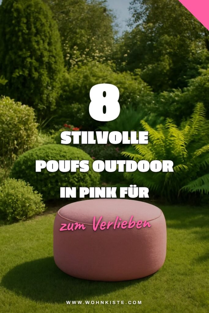 8 stilvolle Poufs outdoor in Pink für jeden Raum