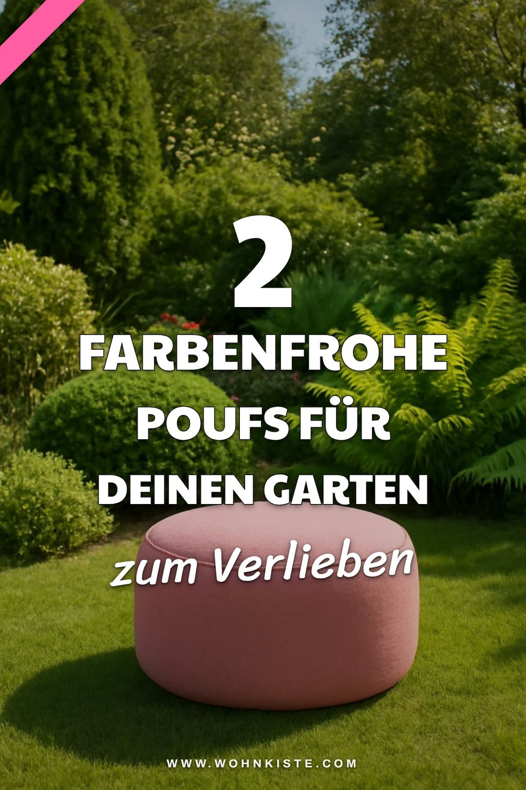 Diese Poufs bringen Farbe in deinen Garten