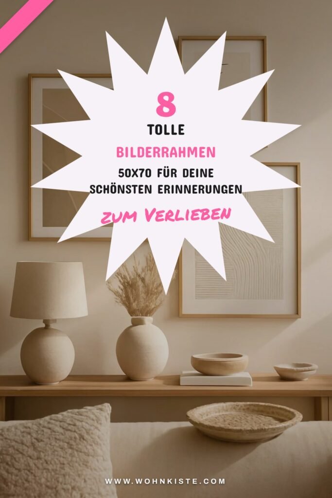 8 tolle bilderrahmen 50x70 für deine schönsten Erinnerungen