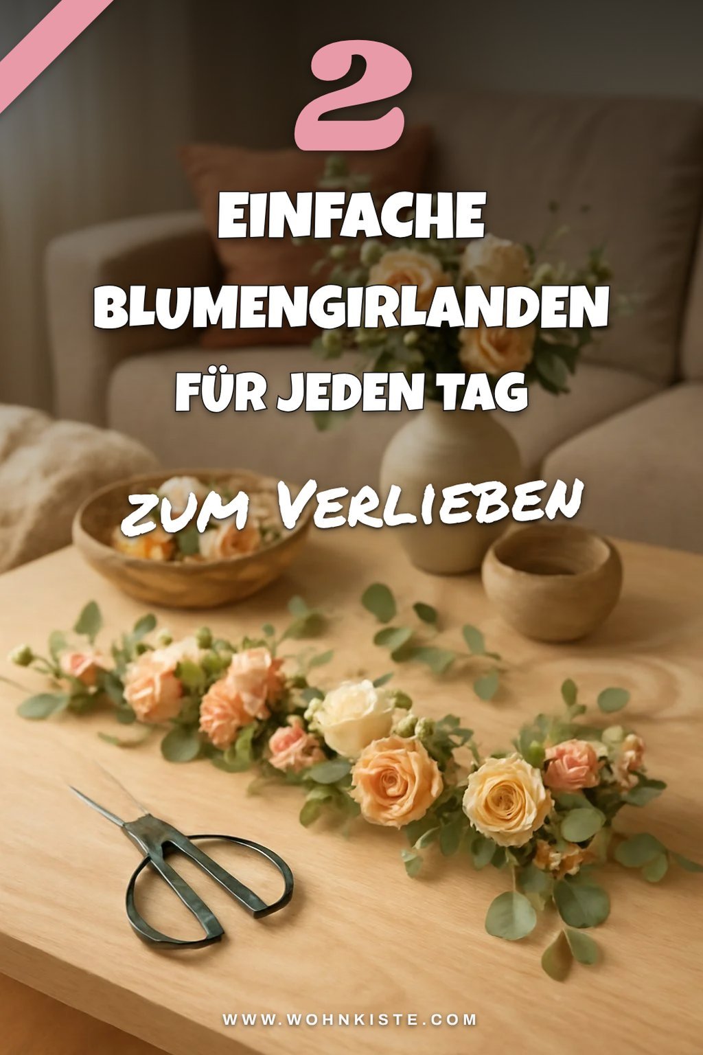Einfache Blumengirlanden für den Alltag