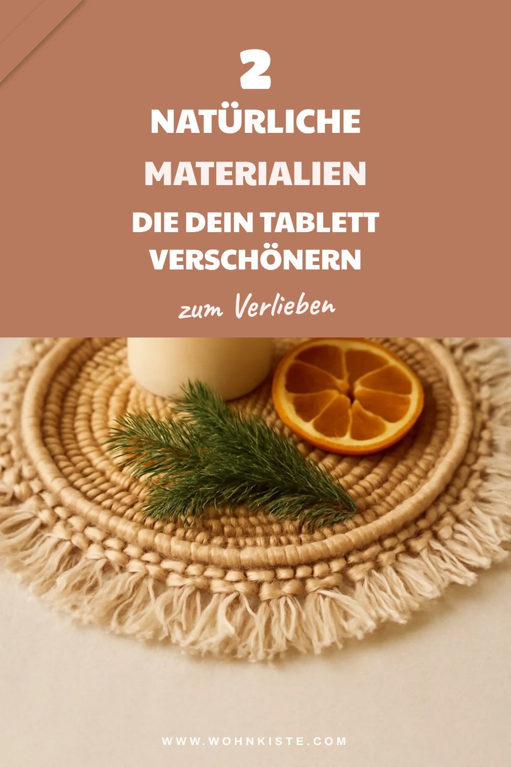 Natürliche Materialien für mehr Stil