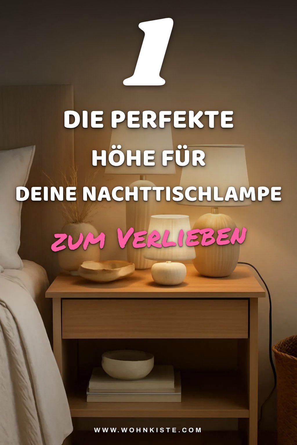 So findest du die richtige Höhe für deine Nachttischlampe