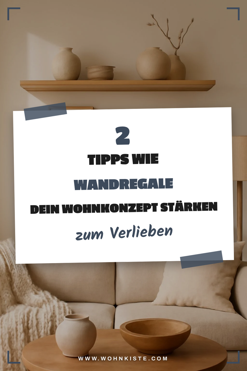 So integrierst du Wandregale in dein Wohnkonzept