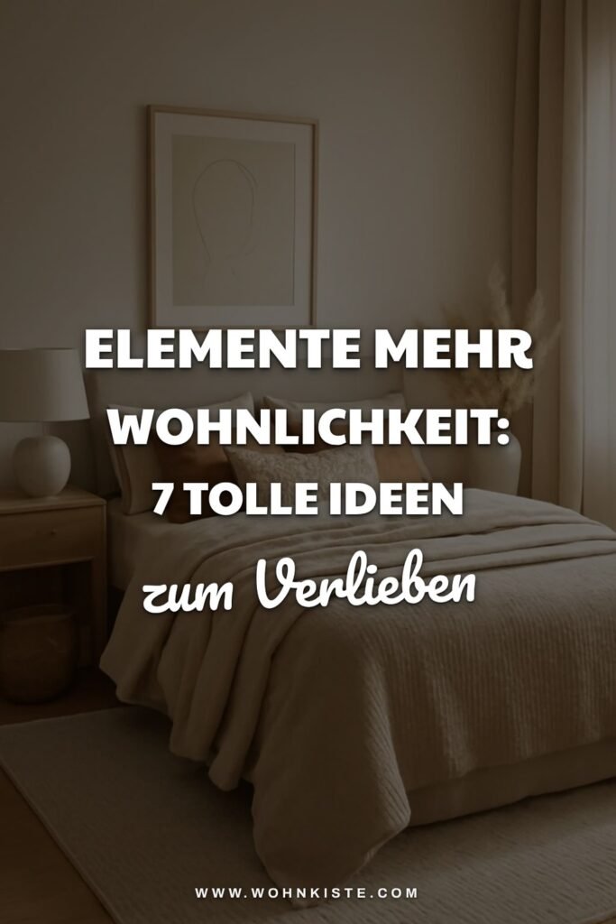 Elemente mehr Wohnlichkeit: 7 tolle Ideen fürs Schlafzimmer