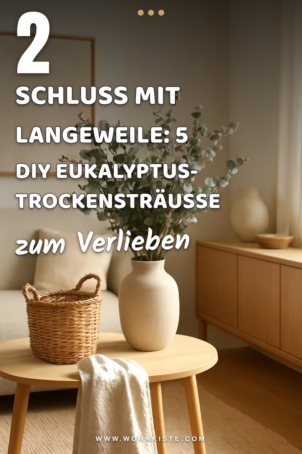 Eukalyptus-Trockensträuße im DIY-Stil