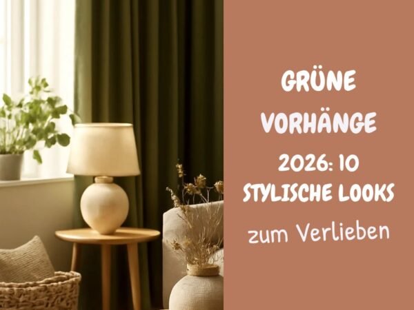 Grüne Vorhänge 2026: 10 stylische Looks für dein Zuhause