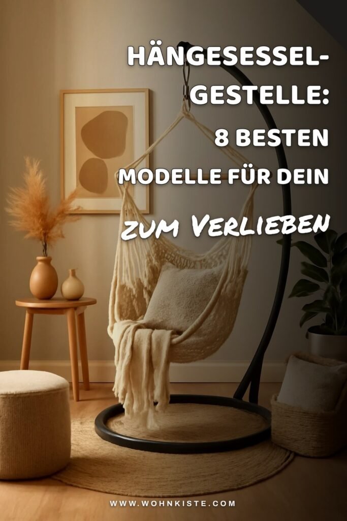 Hängesessel-Gestelle: Die 8 besten Modelle für dein Zuhause