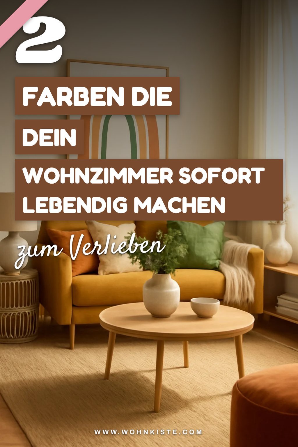 So bringst du Farbe in dein Wohnzimmer