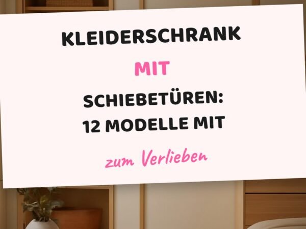 Kleiderschrank mit Schiebetüren: 12 Modelle mit viel Stauraum