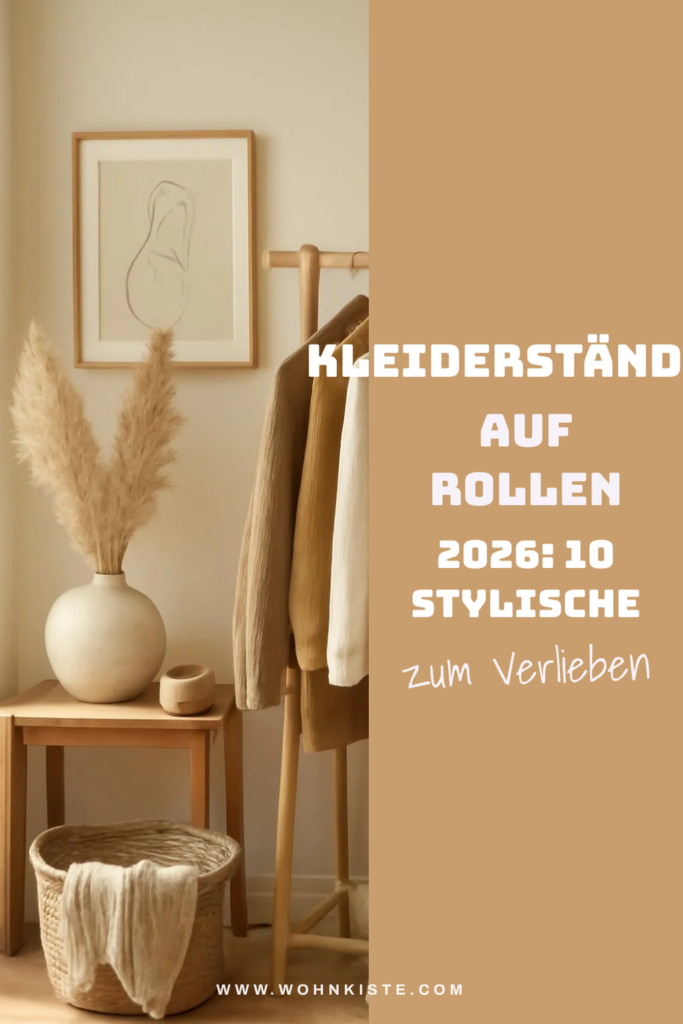 Kleiderständer auf Rollen 2026: 10 stylische Looks für dein Zuhause