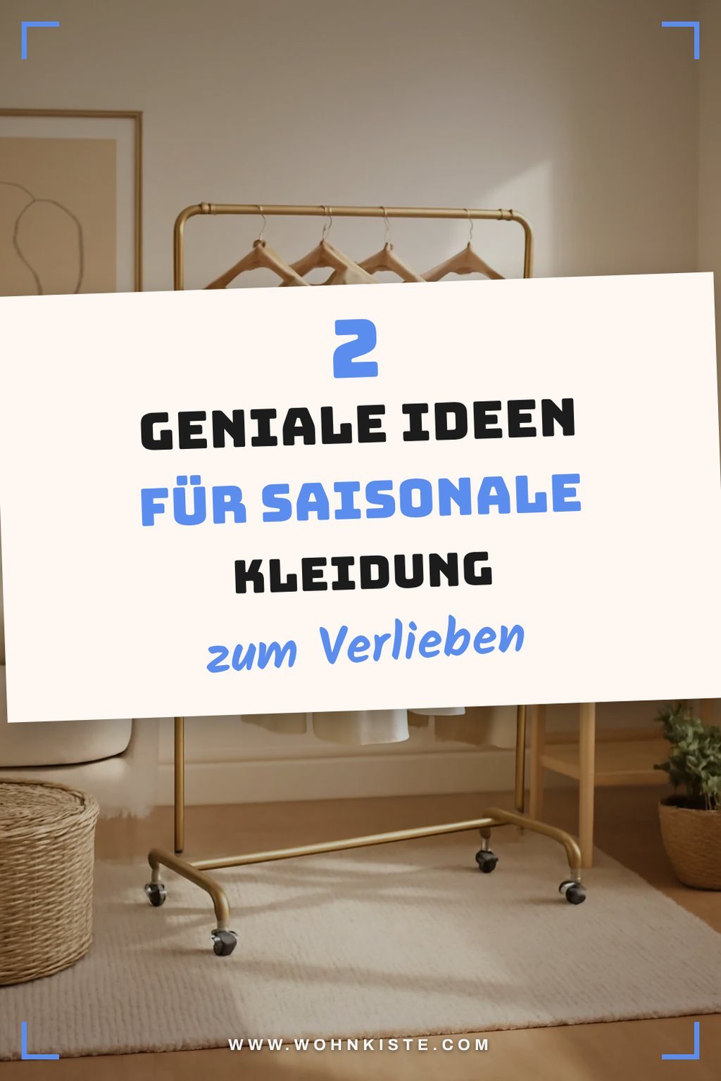 So nutzt du Kleiderständer für saisonale Kleidung