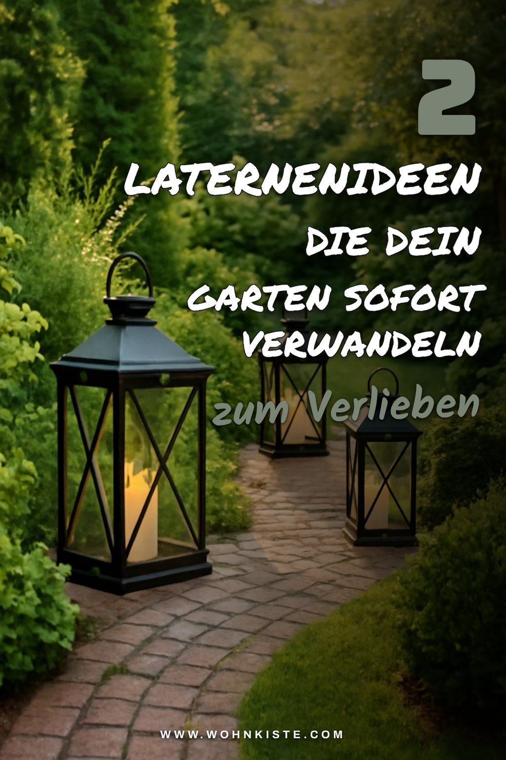 So verleihst du deinem Garten mit Laternen das perfekte Ambiente
