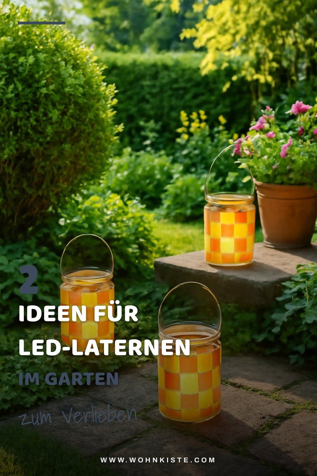 So gestaltest du fröhliche LED-Laternen für deinen Garten