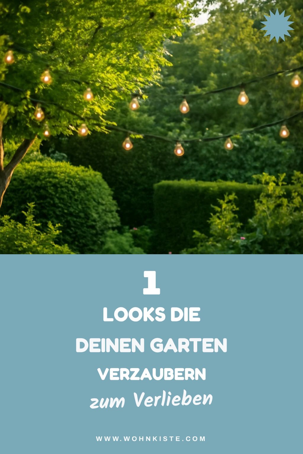 Entdecke 7 kreative Looks mit Lichterketten für deinen Garten