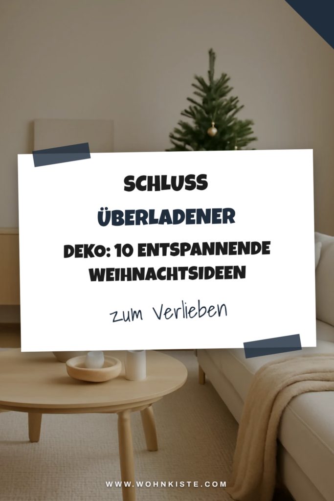 Schluss überladener Deko: 10 entspannende Weihnachtsideen