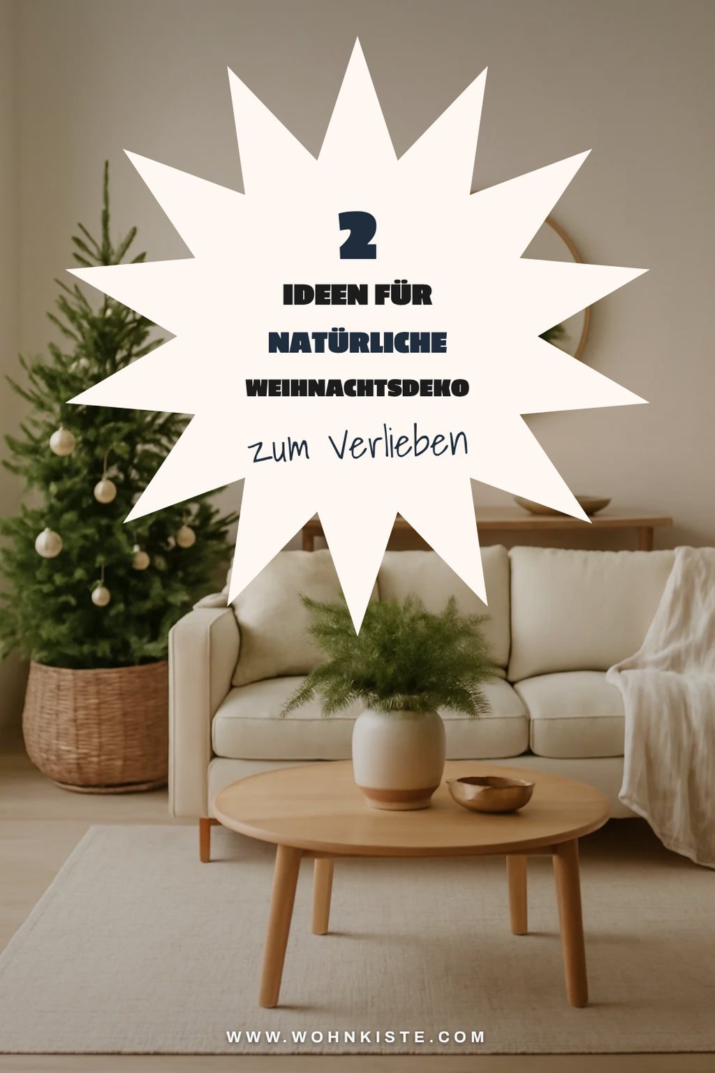 So schaffst du mit natürlichen Materialien eine entspannte Weihnachtsstimmung