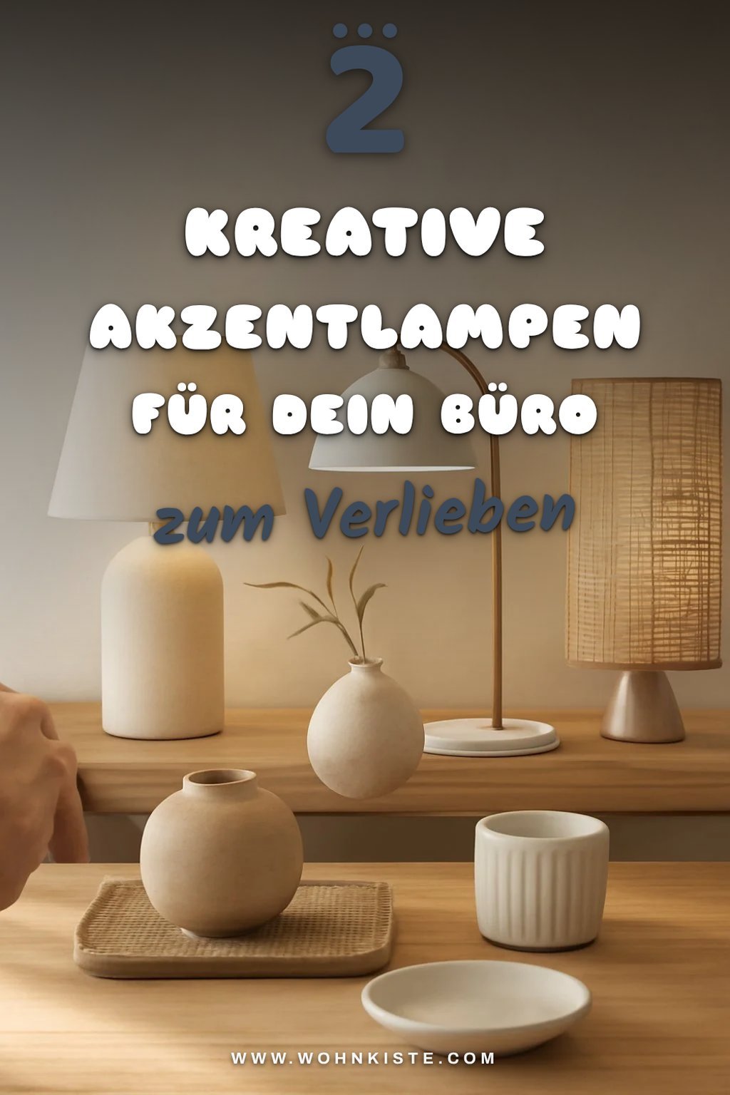 Kreative Akzentlampen für dein Arbeitsumfeld
