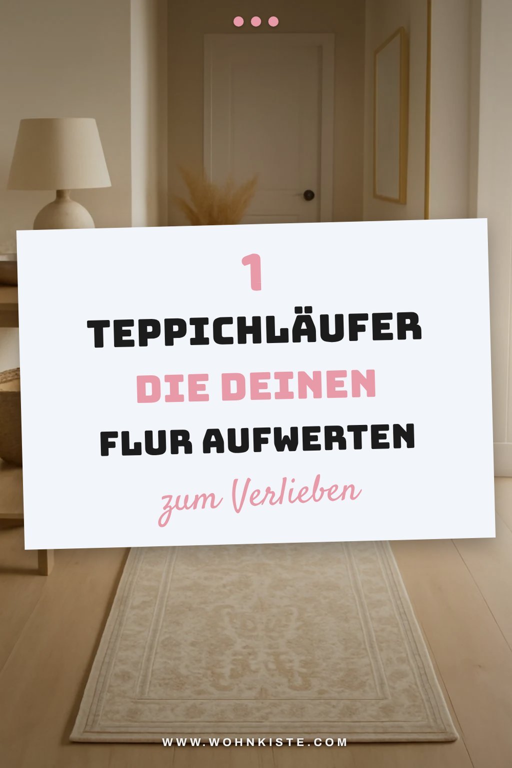 So findest du den perfekten Teppichläufer für deinen Flur