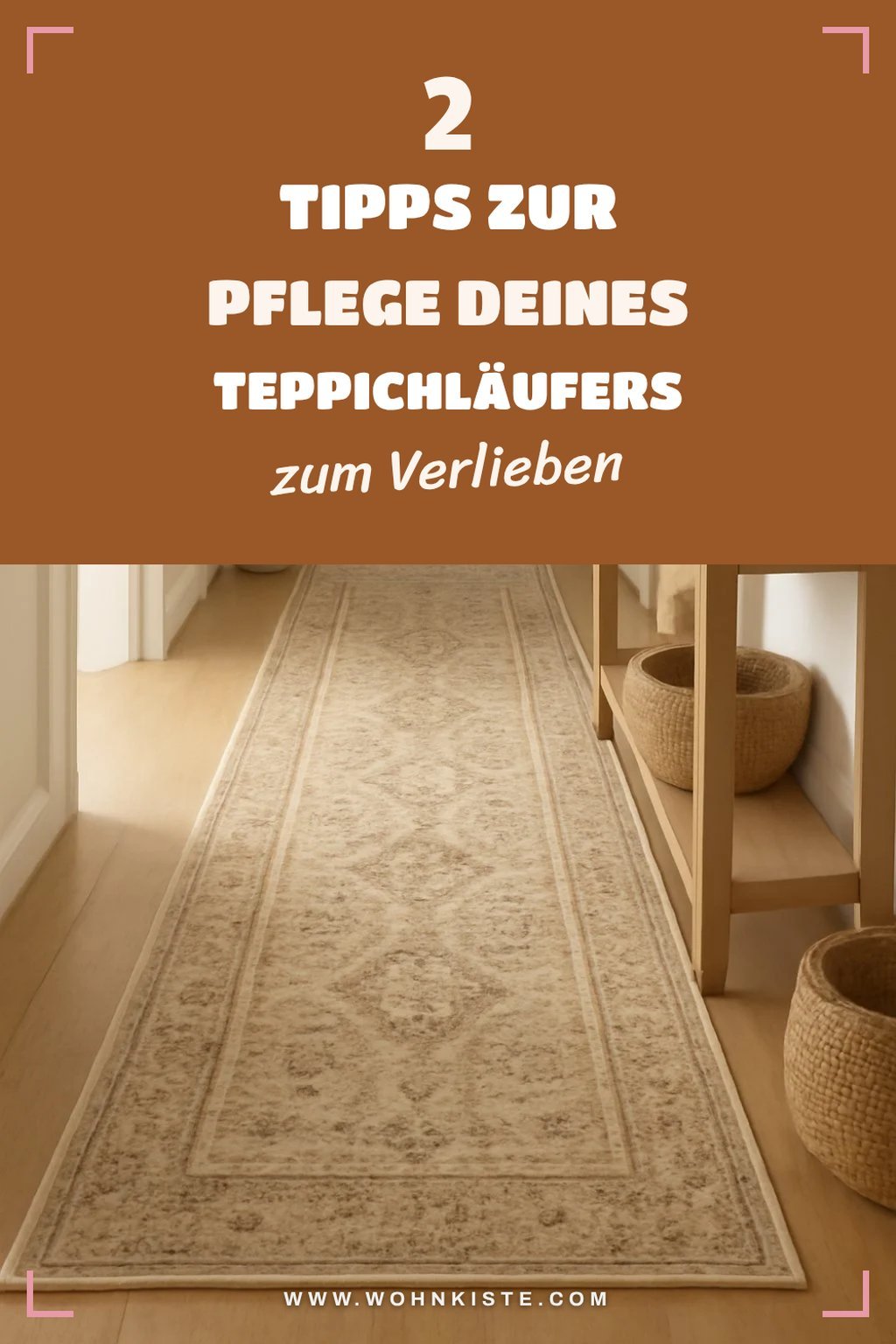 So pflegst du deinen Teppichläufer richtig