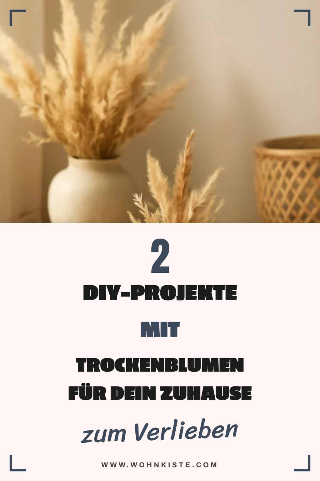 Kreative DIY-Projekte mit Trockenblumen
