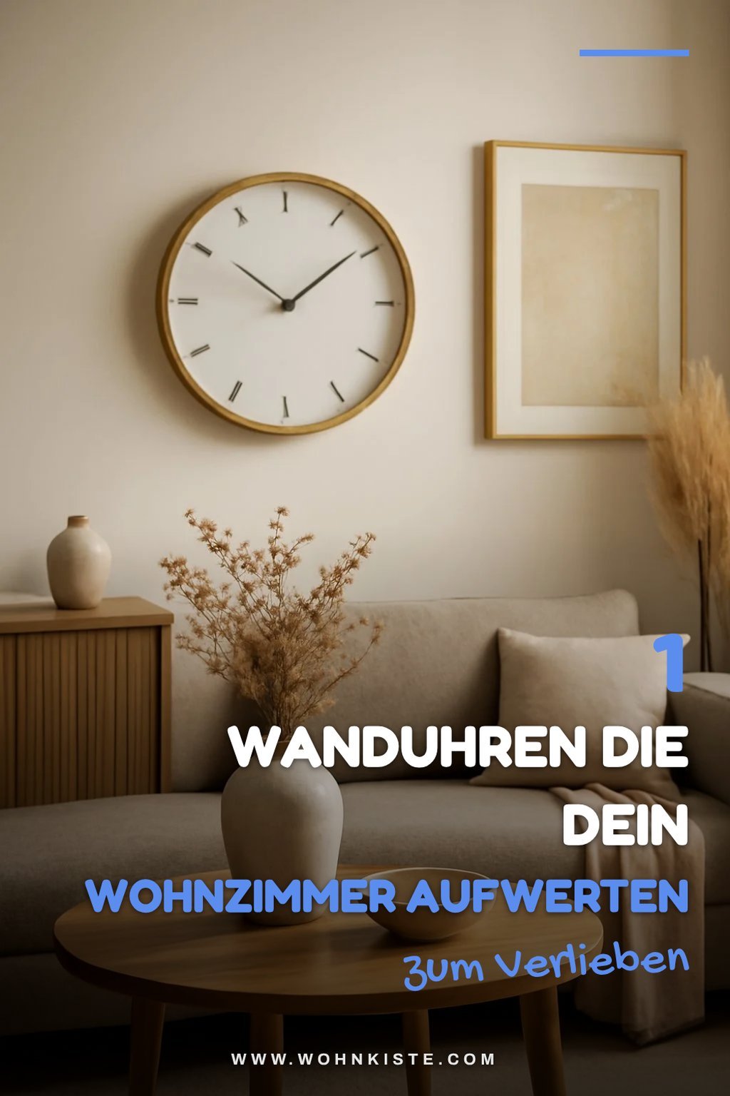 Finde die perfekte Wanduhr für dein modernes Wohnzimmer