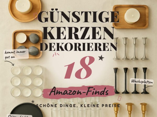 Günstige Kerzen dekorieren: 18 Amazon-Finds, schnell schön machen