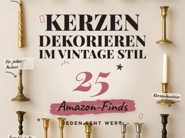 Kerzen dekorieren im Vintage-Stil: 25 Amazon-Finds, sofort nachstylen