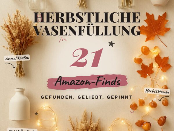 Herbstliche Vasenfüllung: 21 Amazon-Finds, kreative Dekoideen