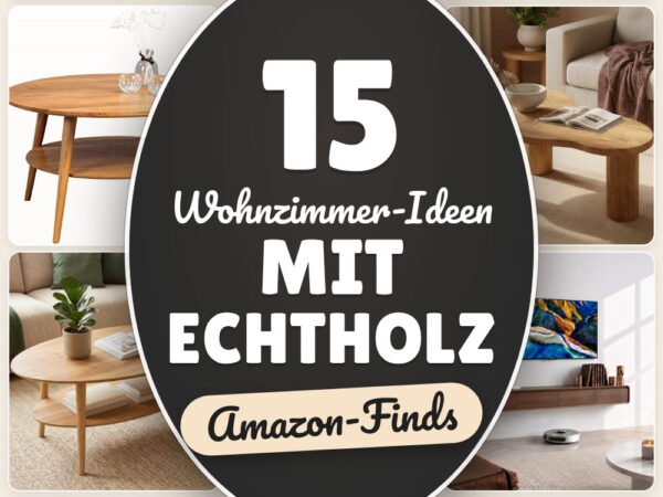 Wohnzimmer-Ideen mit Echtholz: 15 Amazon-Finds, warm und zeitlos
